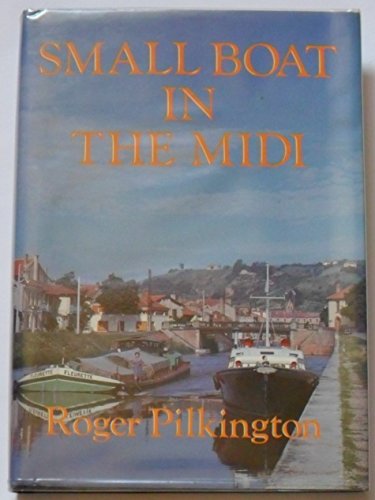 Stock image for Small Boat in the Midi for sale by Goldstone Books
