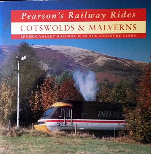 Stock image for The Cotswolds and Malverns: Severn Valley Railway and Black Country Lines (Pearsons Railway Rides) for sale by Reuseabook