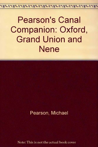 Stock image for Pearson's Canal Companion: Oxford, Grand Union and Nene for sale by Brit Books