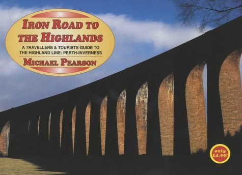 Iron Road to the Highlands (9780907864936) by Michael Pearson