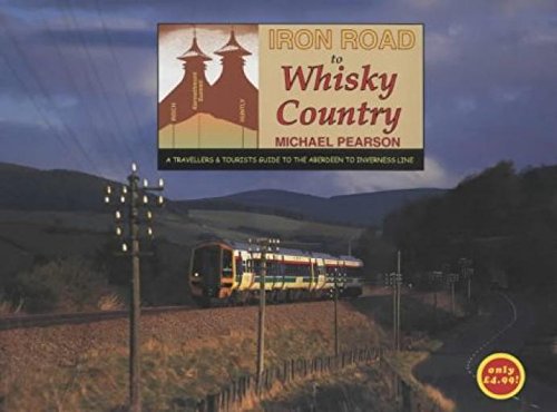 Stock image for Iron Road to Whisky Country for sale by Reuseabook