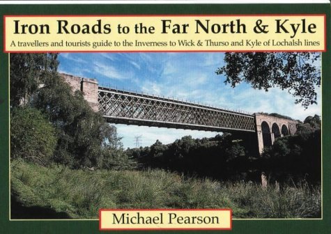 Stock image for Iron Roads to the Far North and Kyle for sale by AwesomeBooks
