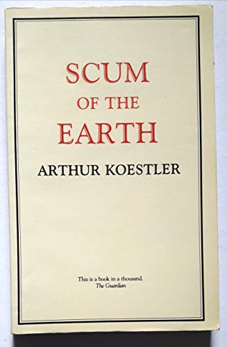 Beispielbild fr Scum of the Earth zum Verkauf von Better World Books