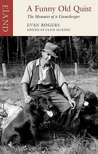 Stock image for A Funny Old Quist the Memoirs of a Gamekeeper Evan Rogers for sale by Castle Hill Books