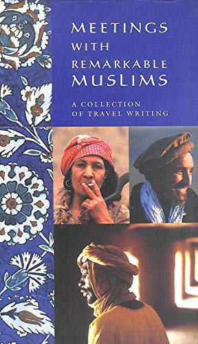 9780907871644: Meetings With Remarkable Muslims: A Collection [Lingua Inglese]