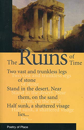 Stock image for The Ruins of Time: Antiquarian and Archaeological Poems (Poetry of Place) for sale by WorldofBooks