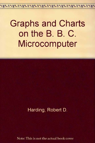 Beispielbild fr Graphs and Charts on the B. B. C. Microcomputer zum Verkauf von WorldofBooks