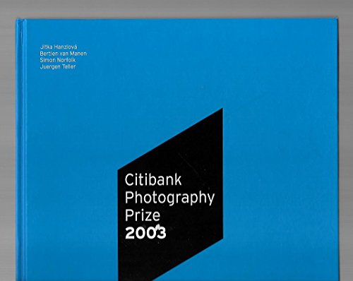 9780907879657: The Citibank Photography Prize 2003: Jitka Hanzlova, Bertien Van Manen, Simon Norfolk, Juergen Teller