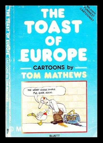 Toast of Europe (9780907899013) by Tom (b. 1952-) Mathews