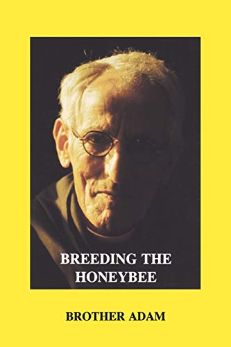 9780907908326: Breeding The Honeybee: A Manual of Apigenetics