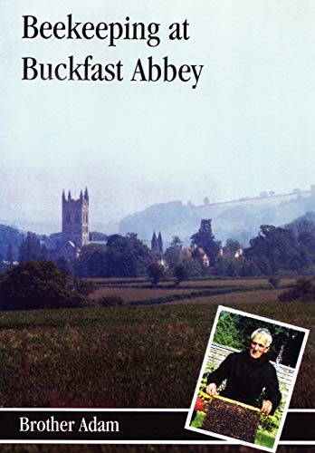 Beispielbild fr Beekeeping at Buckfast Abbey zum Verkauf von WorldofBooks