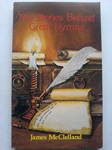 Stock image for The Stories Behind Great Hymns for sale by WorldofBooks