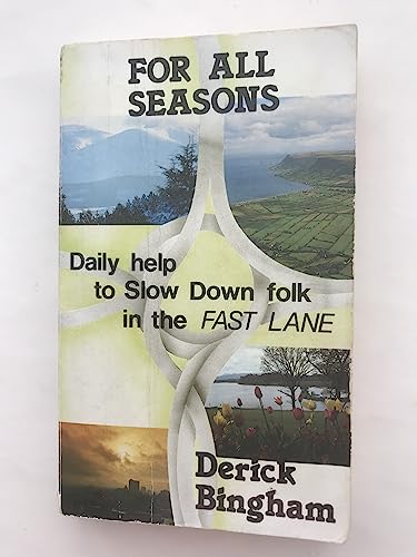 Stock image for For all Seasons: Daily Help to Slow Down Folk in the Fast Lane for sale by AwesomeBooks