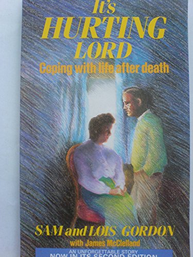 Imagen de archivo de It's hurting Lord: coping with life after death a la venta por WorldofBooks