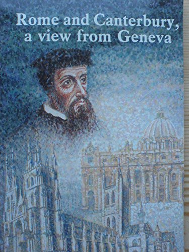 9780907927396: Rome and Canterbury: A View from Geneva