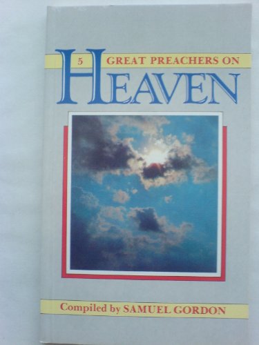 Stock image for Five Great Preachers on Heaven for sale by Christian Book Store