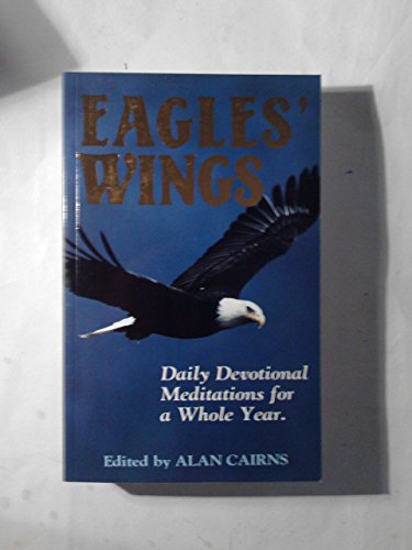 Stock image for Eagles' Wings: Daily Devotional Meditations for a Whole Year for sale by SecondSale