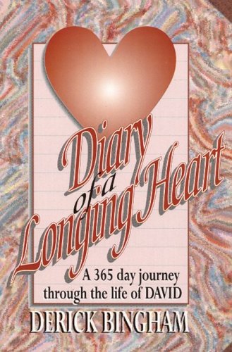 DIARY OF A LONGING HEART ---365 Day Journey Through the Life of David