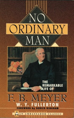 Imagen de archivo de No Ordinary Man: Remarkable Life of F.B. Meyer a la venta por WorldofBooks