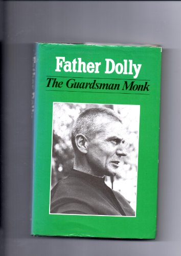 Beispielbild fr Father Dolly: The Guardsman Monk - Memoirs zum Verkauf von WorldofBooks