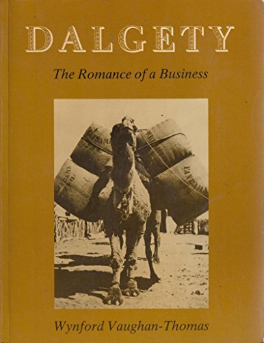 Imagen de archivo de Dalgety: The Romance of a Business a la venta por WorldofBooks