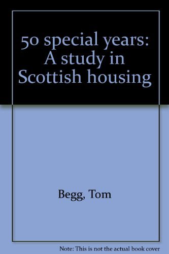 Beispielbild fr 50 Special Years : A Study in Scottish Housing zum Verkauf von Better World Books Ltd