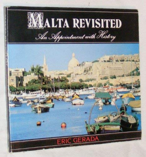 Malta Revisited: An Appointment with History