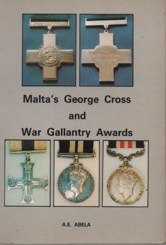 Imagen de archivo de Malta's George Cross and War Gallantry Awards a la venta por Brillig's Books