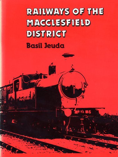 Railways of the Macclesfield District (9780907941071) by Basil Jeuda