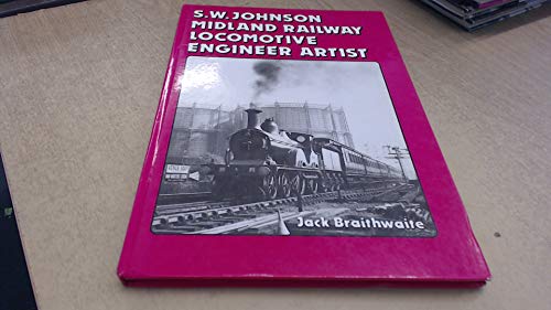 Stock image for S. W. Johnson Midland Railway Locomotive Engineer Artist for sale by Broad Street Book Centre