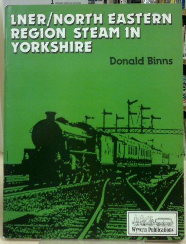 Stock image for LNER/ North Eastern Region Steam in Yorkshire for sale by WorldofBooks