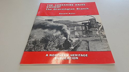 Stock image for The Yorkshire Dales Railway: The Grassington Branch for sale by WeBuyBooks