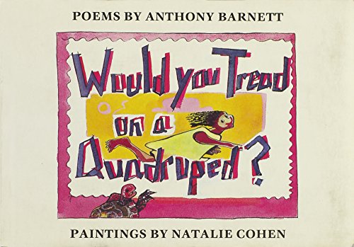 9780907954170: Would You Tread on a Quadruped?: An Animal Alphabet of Questionable Rhymes