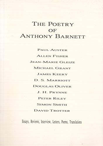 Beispielbild fr Poetry of Anthony Barnett - essays, reviews, interview, letters, poems, translations zum Verkauf von Shaker Mill Books