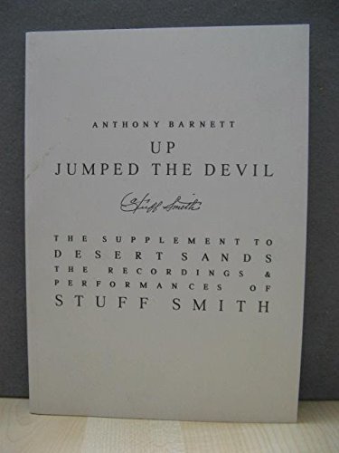 9780907954248: Up Jumped the Devil: The Supplement to "Desert Sands: Recordings and Performances of Stuff Smith - An Annotated Discography and Biographical Source Book"