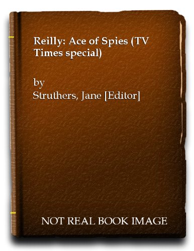 Stock image for Reilly: Ace of Spies for sale by My Dead Aunt's Books