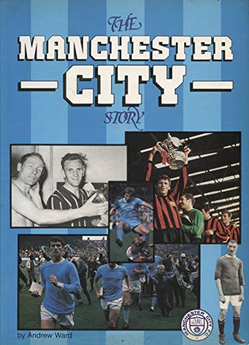 Manchester City Story (9780907969051) by Andrew Ward