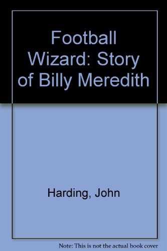 Stock image for Football Wizard: Story of Billy Meredith for sale by WorldofBooks