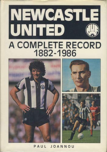 Stock image for Newcastle United: A Complete Record, 1882-1986 for sale by WorldofBooks