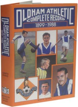 Beispielbild fr Oldham Athletic: A Complete Record, 1899-1988 zum Verkauf von WorldofBooks