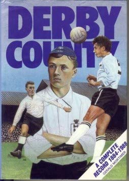 Stock image for Derby County: A Complete Record, 1884-1988 for sale by WorldofBooks