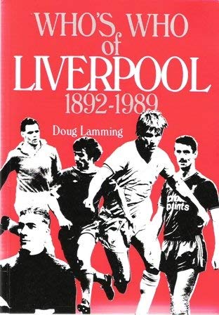 Stock image for Who's Who of Liverpool F.C., 1892-1989 for sale by WorldofBooks