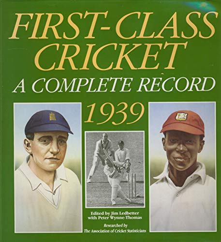 Beispielbild fr First Class Cricket: a Complete Record, 1939 zum Verkauf von WorldofBooks