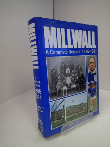 Millwall 1885-1991 (9780907969945) by Richard Lindsay