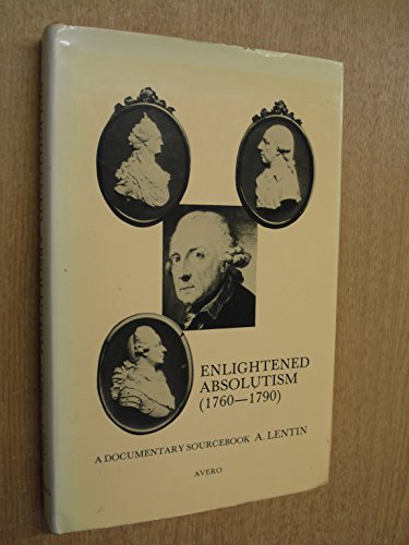 Enlightened absolutism, 1760-1790: A documentary sourcebook