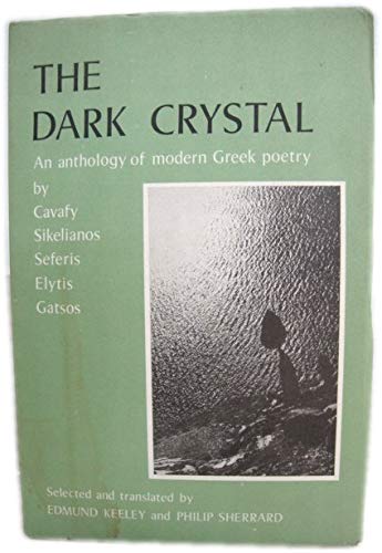 Beispielbild fr Dark Crystal: Anthology of Modern Greek Poetry zum Verkauf von Hay-on-Wye Booksellers
