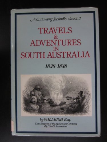 Travels & Adventures in South Australia 1836 - 1838