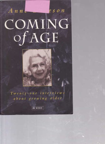 Beispielbild fr Coming of Age: Twenty-One Interviews about Growing Older zum Verkauf von AwesomeBooks