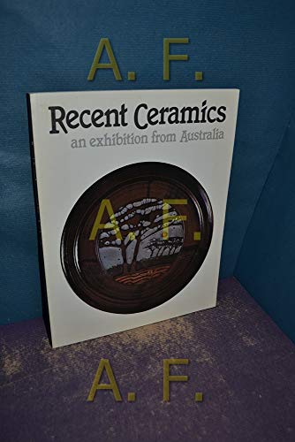 Stock image for Recent Ceramics: An Exhibition from Australia for sale by Tiber Books