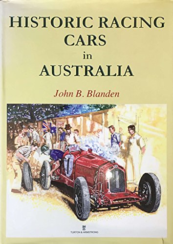 Imagen de archivo de Historic Racing Cars in Australia a la venta por Paisleyhaze Books